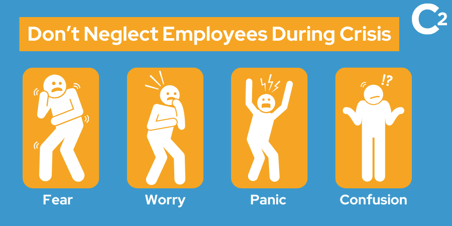 Don't Neglect employees during crisis
